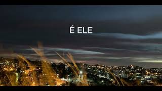 É Ele LETRA Drops INA [upl. by Salahi]