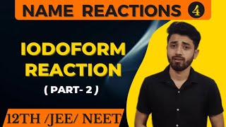 IODOFORM REACTION OR IODOFORM TEST FOR CLASS12  IIT JEE  NEET BY GAURAV YADAV [upl. by Namsaj]