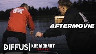 Kosmonaut Festival 2017 Aftermovie  DIFFUS [upl. by Ralli]