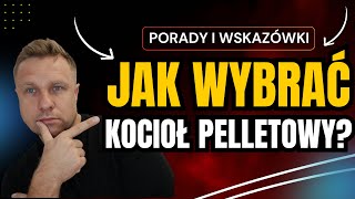 CHCESZ KUPIĆ KOCIOŁ NA PELLET MUSISZ ZOBACZYĆ TEN FILM  PORADNIK  JAKI KOCIOŁ PELLETOWY WYBRAĆ [upl. by Alfeus81]