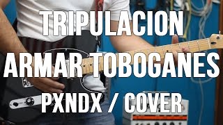 Tripulacion armar toboganes  Panda  Pxndx Cover [upl. by Refotsirhc]