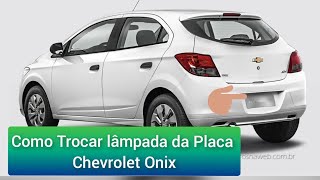 Como Trocar lâmpada da Placa Onix [upl. by Etteiram479]