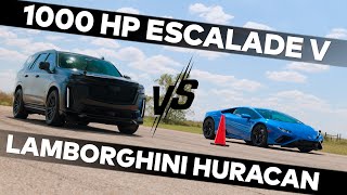 1000 HP Cadillac vs Lamborghini Huracan EVO  H1000 EscaladeV Upgrade by Hennessey [upl. by Zaria]