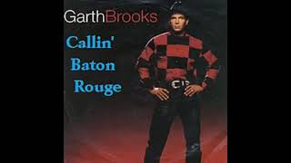 Garth BrooksCallin Baton Rouge [upl. by Gittle725]