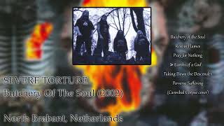 Severe Torture  Butchery of the Soul 2002 [upl. by Aihtnic]