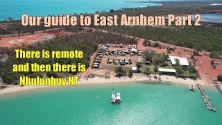 Our guide to Nhulunbuy in remote East Arnhem Land quotin a caravanquot [upl. by Nisen888]