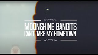 Moonshine Bandits  quotCant Take My Hometownquot Ft Demun Jones amp Brandon Hartt Official Lyric Video [upl. by Anewor852]