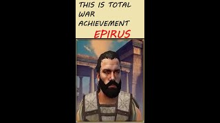 ROME 2 THIS IS TOTAL WAR ACHIEVEMENT  DEI  EPIRUS  Una Faccia Una Razza EP 6 [upl. by Johnathon]