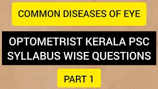 Optometrist psc syllabus wise questions part 1Common diseases of eye [upl. by Shreeves]