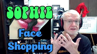 SOPHIE — Faceshopping  NearlySeniorCitizen Reacts 60 [upl. by Adiuqal]