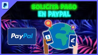 Cómo SOLICITAR un Pago en PAYPAL [upl. by Einra]