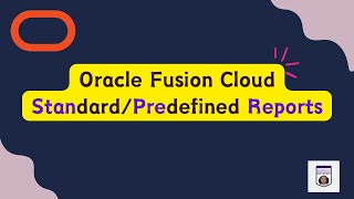 Oracle Fusion Cloud Standard Predefined Reports [upl. by Abeh]