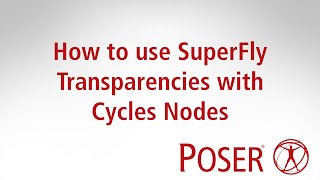 Poser 12 Tutorial SuperFly Transparency with Cycles Nodes [upl. by Burleigh]