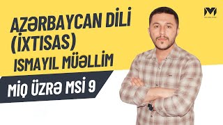 MSİ9 2024 Filologiya ixtisası üzrə Azərbaycan dili fənnindən sualların izahıİsmayıl müəllim [upl. by Cheatham]