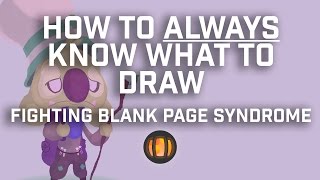 How I Always Know What To Draw Fighting Blank Page Syndrome [upl. by Leinoto]