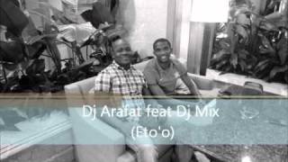 Dj Arafat feat Dj Mix Etoo 2011 new [upl. by Annaesor]