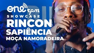 Rincon Sapiência  Moça Namoradeira  ONErpm Showcase [upl. by Ahsiakal510]