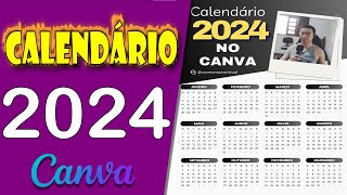 Como Fazer um CALENDÁRIO 2024 GRÁTIS no CANVA [upl. by Ynaffi]