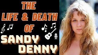 The Life amp Death of Fairport Conventions SANDY DENNY [upl. by Ettena]