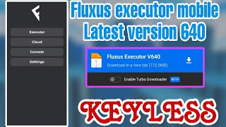 Fluxus Executor Mobile Latest Version Released  VERSION 640  Fluxus Executor Mobile new update [upl. by Ynohtnacram]