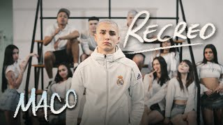 MACO  Recreo Videoclip Oficial [upl. by Ymassej]