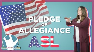 Learn How to Sign The US Pledge of Allegiance in ASL [upl. by Shelman]