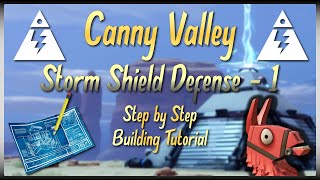 CANNY VALLEY Storm Shield Defense 1  Step by Step Building Tutorial  Fortnite Save The World [upl. by Anana]