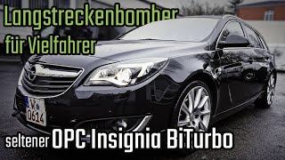 Seltener Opel Insignia OPC BiTurbo 2014  schicker Langstreckenbomber Gebrauchtwagen [upl. by Kristie]