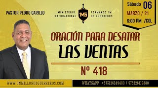 N° 418 quotORACIÓN PARA DESATAR LAS VENTASquot Pastor Pedro Carrillo [upl. by Trager]