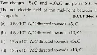 Two charges 5μC and 10μC are placed 20 cm apartThe electric field at the midpoint between charg [upl. by Conner437]