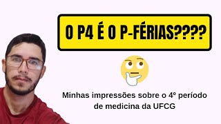 PFÉRIAS  O que eu achei do 4º período de medicina da UFCG [upl. by Moe]