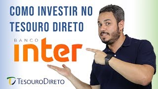 COMO UTILIZAR O BANCO INTER para investir no TESOURO DIRETO  Na Prática Passo a Passo [upl. by Anir]