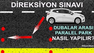 DİREKSİYON SINAVINDA DUBALAR ARASI PARK  PARK NASIL YAPILIR [upl. by Aynam]