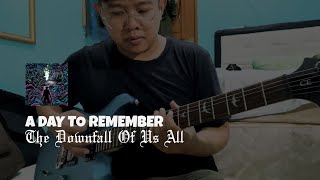 A Day To Remember  The Downfall of Us All  Guitar Cover [upl. by Htieh429]