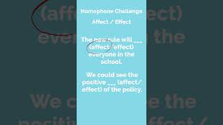 Homophone Challenge Test Your English Skills Affect vs Effect [upl. by Nrubua]