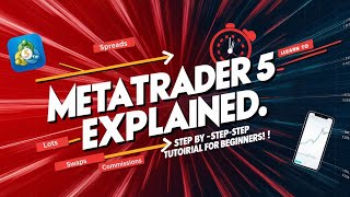 Metatrader 5 Explained  StepByStep Tutorial For Beginners [upl. by Remmus10]