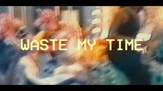 Essosa  Waste My Time Visualizer [upl. by Carrew]