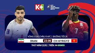 TRỰC TIẾP BÓNG ĐÁ IRAN  KYRGYZSTAN  VÒNG LOẠI CHÂU Á AFC  59 [upl. by Alia989]