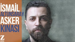 İsmail Altunsaray  Asker Kınası I Single © 2017 Z Müzik [upl. by Rori794]