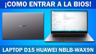 Como entrar a la BIOS  Laptop D15 Huawei NBLBWAX9N  Windows 10  2024 [upl. by Anwahs]