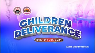 MFM CHILDREN DELIVERANCE Jan 13 2024 [upl. by Iznyl]