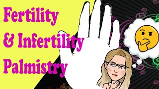 Signs of Fertility and Infertility From the Palms and Palm Lines [upl. by Araec]