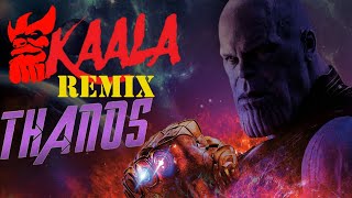 Thanos Remix Kaala [upl. by Hael29]