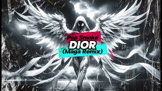 Pop Smoke  Dior Maga Remix [upl. by Medin]