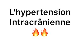 📍Comprendre lhypertension intracranienne en 20 min 🔥 khadidja ferdj [upl. by Rudd967]