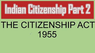 Indian Citizenship Part 2 [upl. by Savihc]