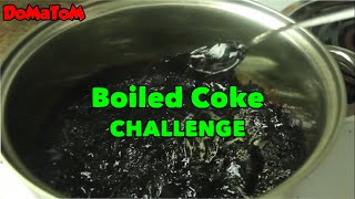 Boiled Coke Challenge  Vomit Alert [upl. by Hoenack]