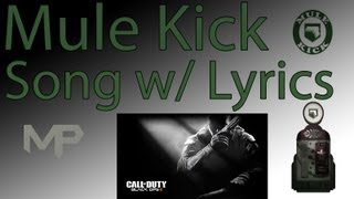 BO2 Mule Kick song w Lyrics [upl. by Anilet]