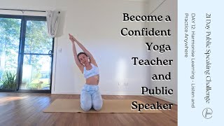 Public Speaking for Yoga Teachers 21Day Challenge  DAY 12 [upl. by Nuzzi413]