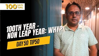 100th Year Not a LEAP YEAR Day 50 Tip 50 [upl. by Anivad]